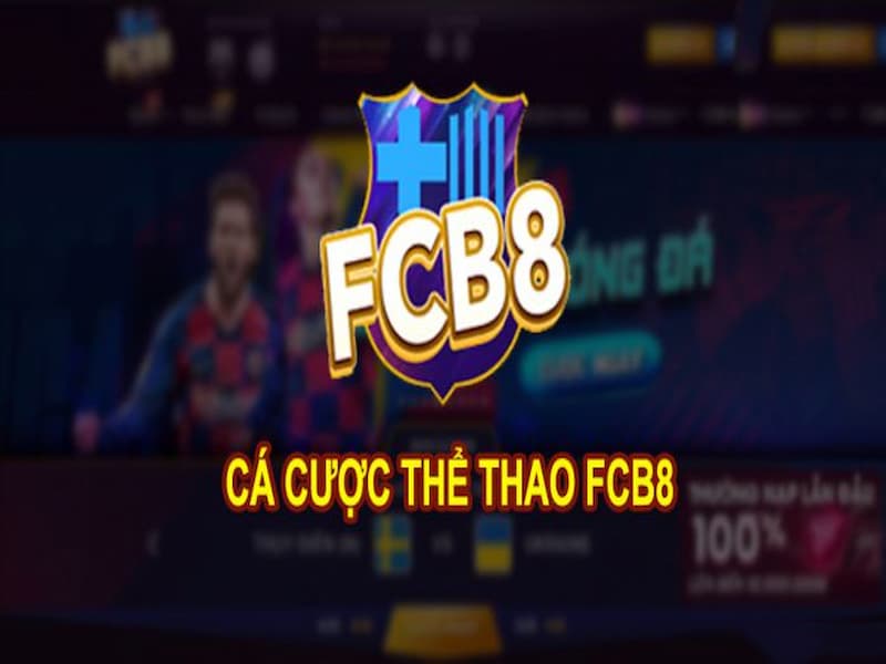 FCB8 - Nhà Cái Cá Độ Bóng Đá Uy Tín Hiện Nay