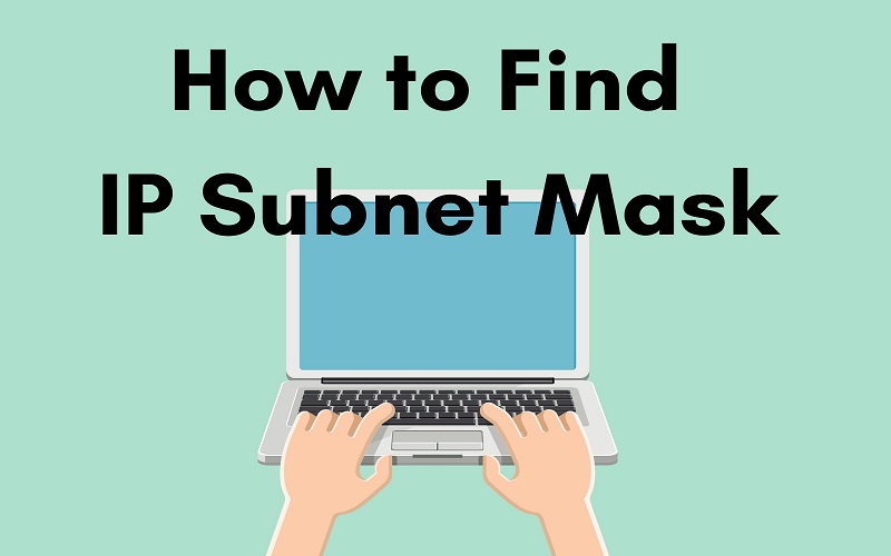 Hướng dẫn cách tính Subnet Mask nhanh, chính xác từ IP