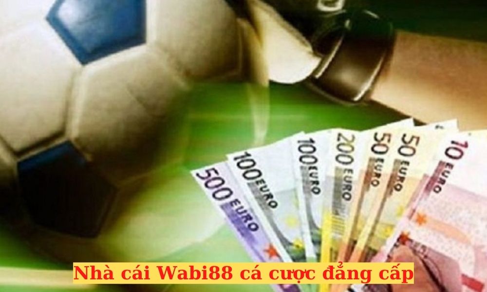 Giới thiệu nhà cái uy tín Wabi88 nổi tiếng cá cược đẳng cấp